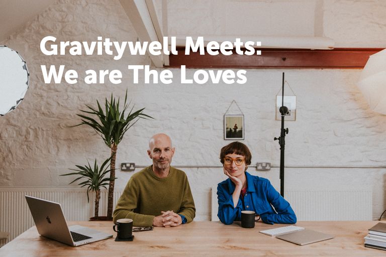 Gravitywell Meets: We are The Loves