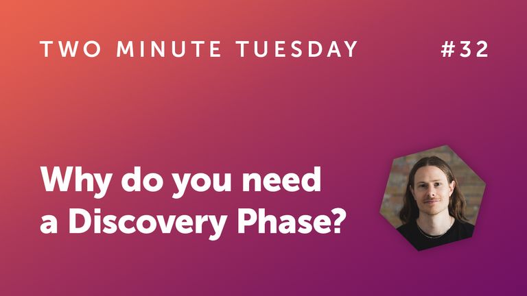 Why do you need a Discovery Phase