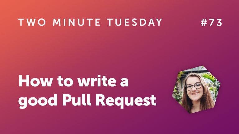 How to write a good Pull Request